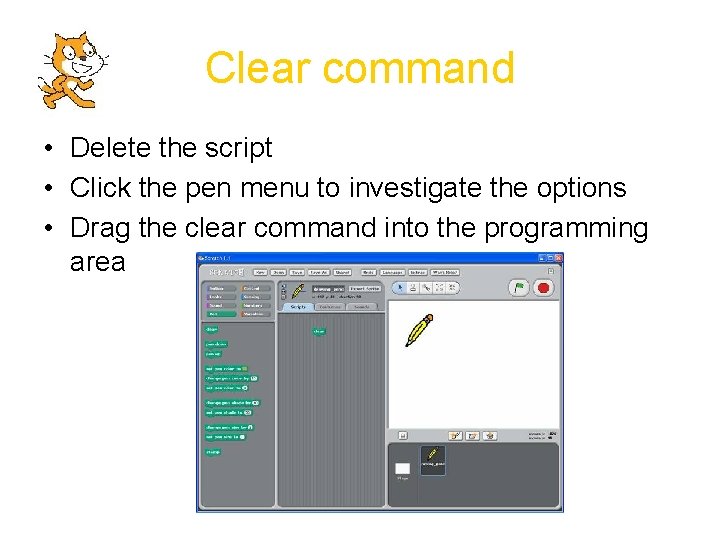 Clear command • Delete the script • Click the pen menu to investigate the