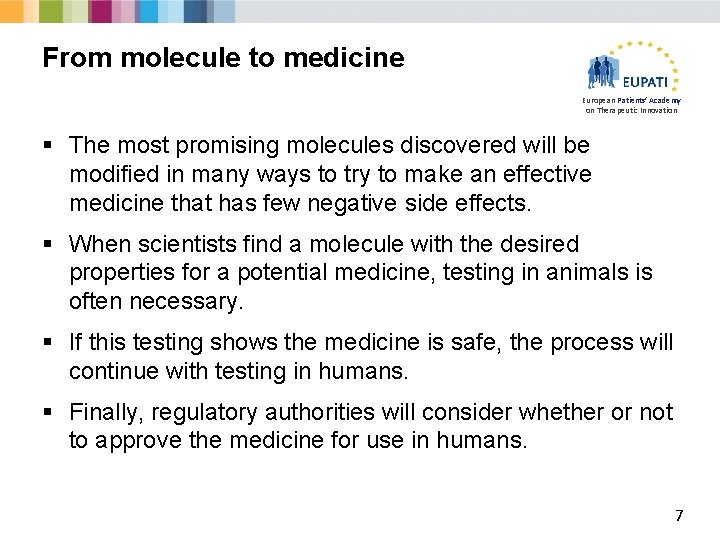 From molecule to medicine European Patients’ Academy on Therapeutic Innovation § The most promising