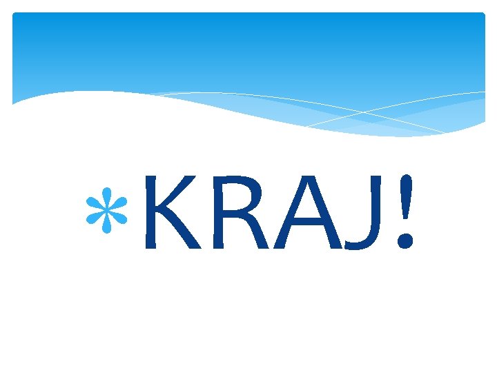  KRAJ! 