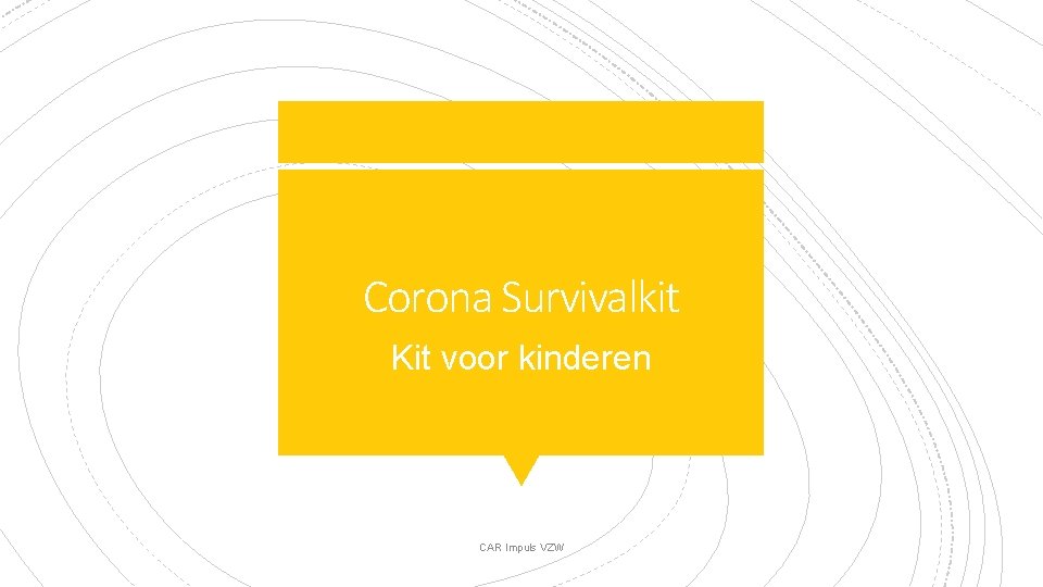 Corona Survivalkit Kit voor kinderen CAR Impuls VZW 