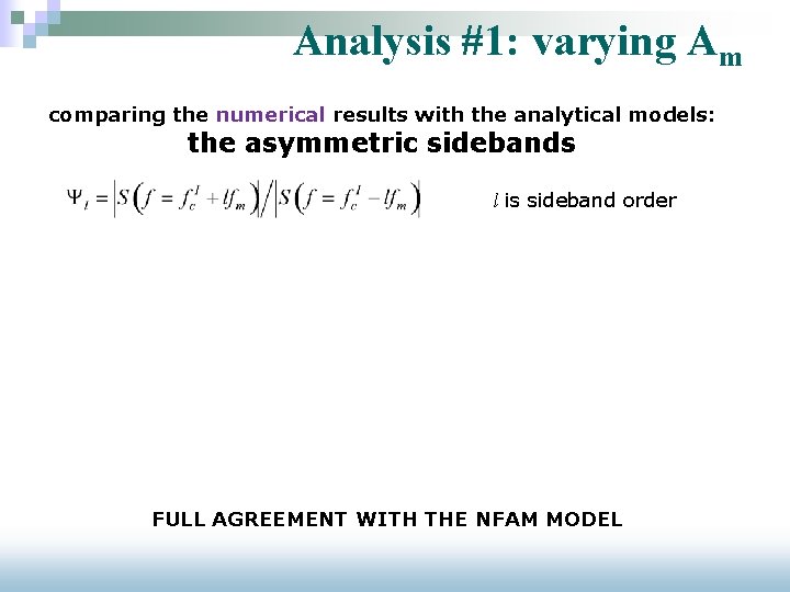 Analysis #1: varying Am comparing the numerical results with the analytical models: the asymmetric
