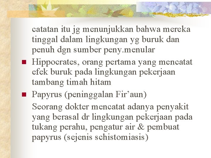 n n catatan itu jg menunjukkan bahwa mereka tinggal dalam lingkungan yg buruk dan