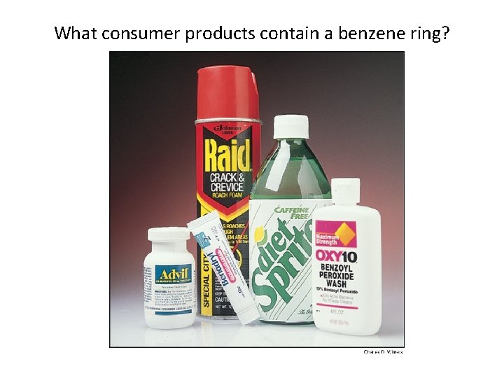 What consumer products contain a benzene ring? 