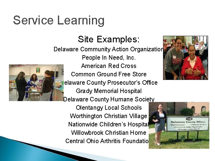 Service Learning Site Examples: Delaware Community Action Organization People In Need, Inc. American Red