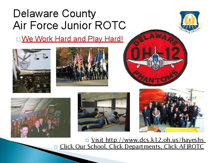 Delaware County Air Force Junior ROTC � We Work Hard and Play Hard! Visit
