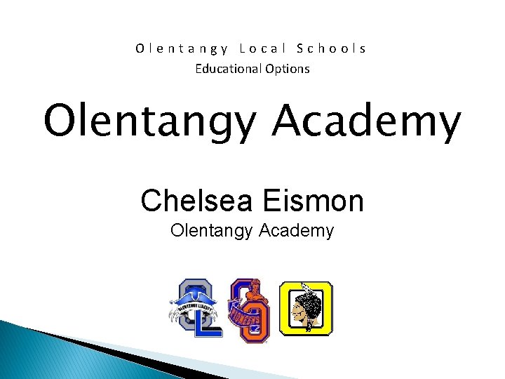 Olentangy Local Schools Educational Options Olentangy Academy Chelsea Eismon Olentangy Academy 