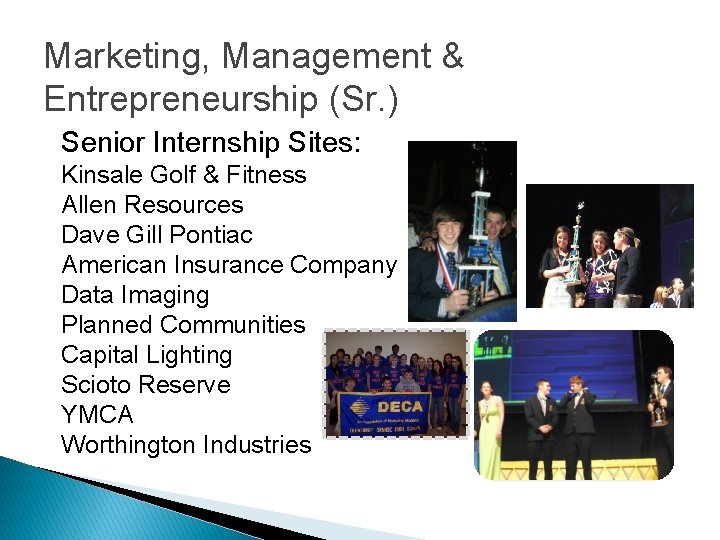 Marketing, Management & Entrepreneurship (Sr. ) Senior Internship Sites: Kinsale Golf & Fitness Allen