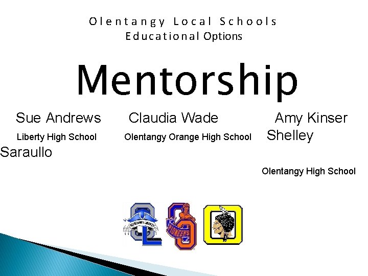 Olentangy Local Schools E d u c a t i o n a l