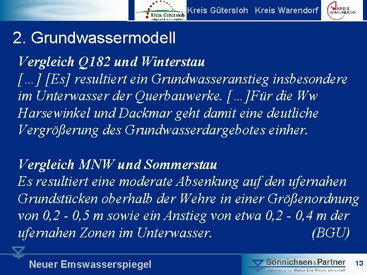 Kreis Gütersloh Kreis Warendorf 2. Grundwassermodell Vergleich Q 182 und Winterstau […] [Es] resultiert