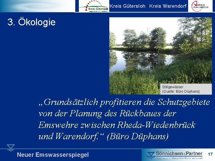 Kreis Gütersloh Kreis Warendorf 3. Ökologie Stillgewässer (Quelle: Büro Düphans) „Grundsätzlich profitieren die Schutzgebiete