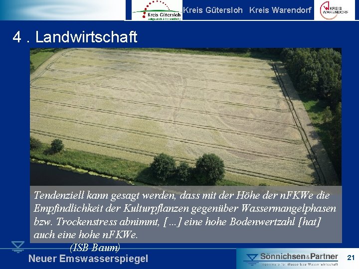 Kreis Gütersloh Kreis Warendorf 4. Landwirtschaft Tendenziell kann gesagt werden, dass mit der Höhe