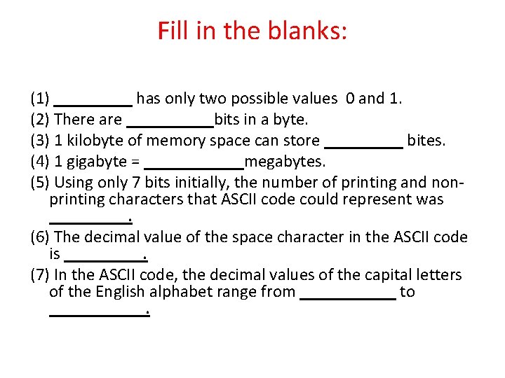 Fill in the blanks: (1) _____ has only two possible values 0 and 1.