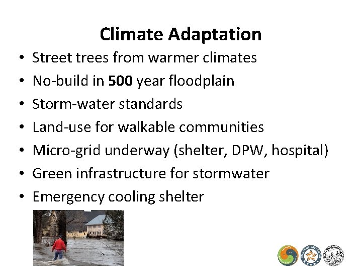Climate Adaptation • • Street trees from warmer climates No-build in 500 year floodplain