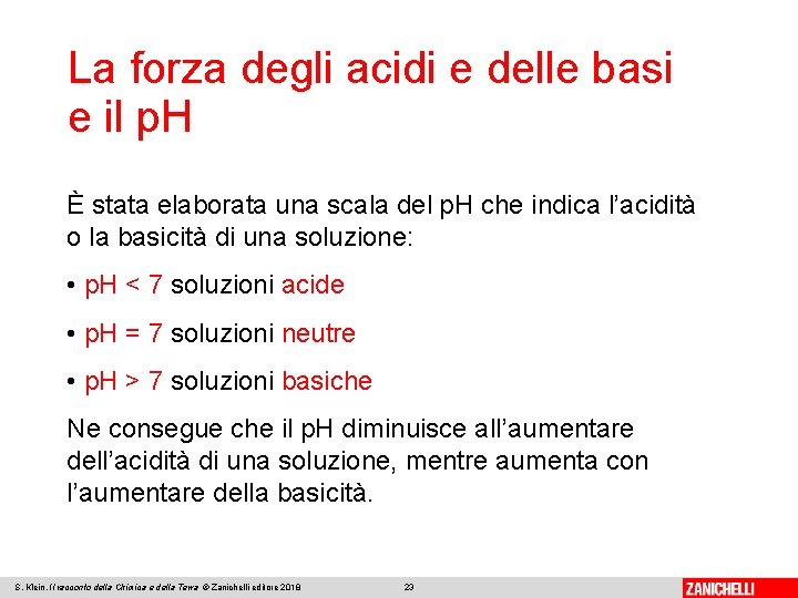 La forza degli acidi e delle basi e il p. H È stata elaborata