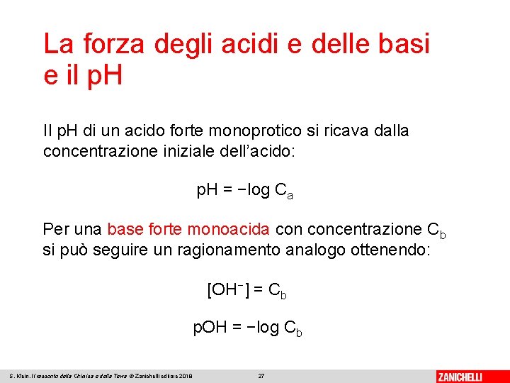 La forza degli acidi e delle basi e il p. H Il p. H