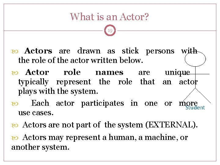 What is an Actor? 19 Actors are drawn as stick persons with the role