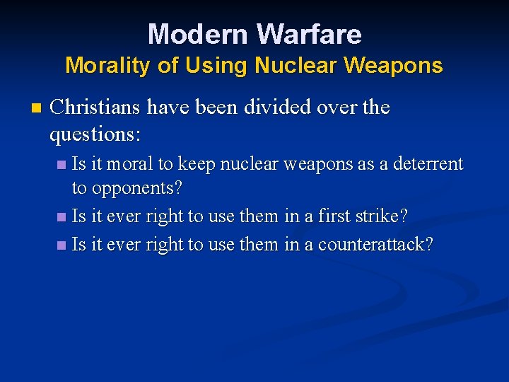 Modern Warfare Morality of Using Nuclear Weapons n Christians have been divided over the