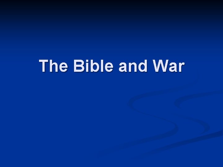 The Bible and War 
