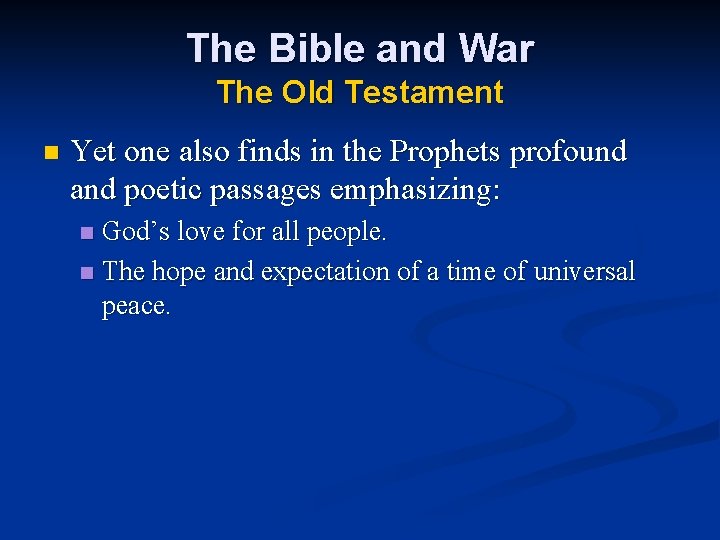 The Bible and War The Old Testament n Yet one also finds in the