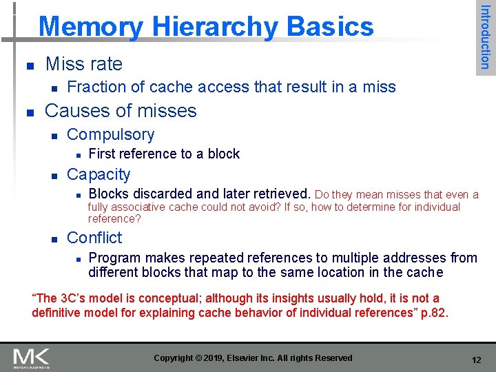 Introduction Memory Hierarchy Basics n Miss rate n n Fraction of cache access that