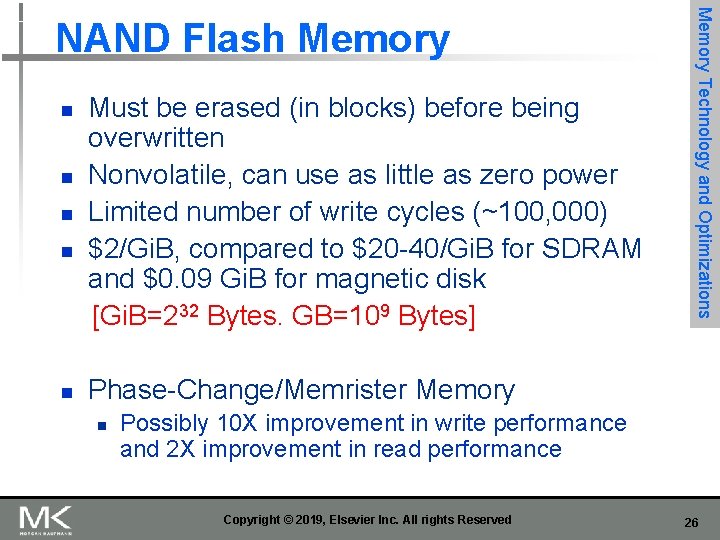 n n n Must be erased (in blocks) before being overwritten Nonvolatile, can use