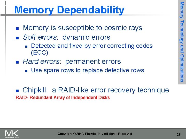 n n Memory is susceptible to cosmic rays Soft errors: dynamic errors n n