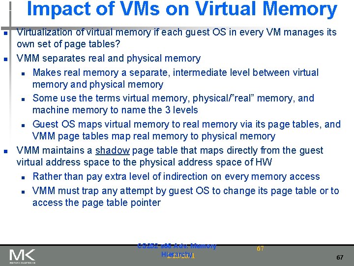 Impact of VMs on Virtual Memory n n n Virtualization of virtual memory if