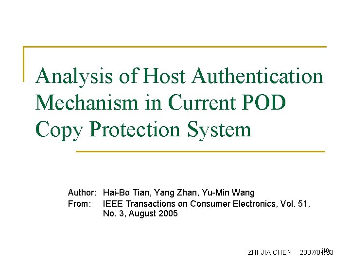 Analysis of Host Authentication Mechanism in Current POD Copy Protection System Author: Hai-Bo Tian,