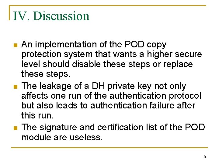 IV. Discussion n An implementation of the POD copy protection system that wants a