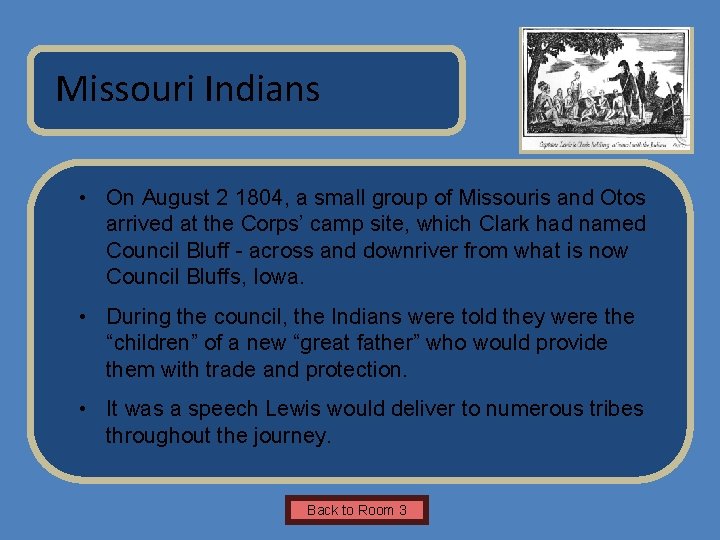 Name of Museum Missouri Indians • On August 2 1804, a small group of