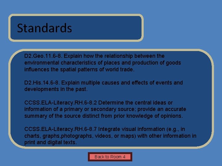 Name of Museum Standards D 2. Geo. 11. 6 -8. Explain how the relationship