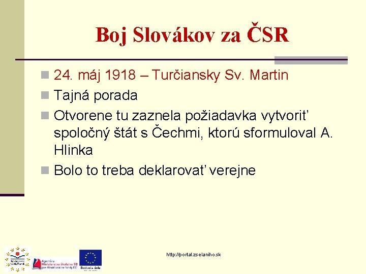 Boj Slovákov za ČSR n 24. máj 1918 – Turčiansky Sv. Martin n Tajná Boj Slovákov za ČSR n 24. máj 1918 – Turčiansky Sv. Martin n Tajná