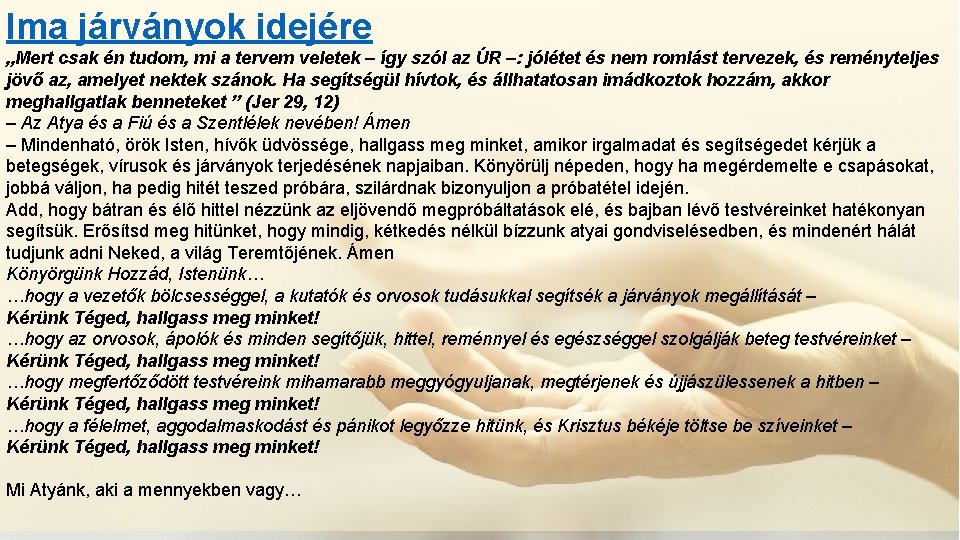 Ima járványok idejére „Mert csak én tudom, mi a tervem veletek – így szól