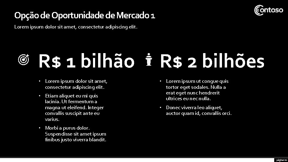 Opção de Oportunidade de Mercado 1 Lorem ipsum dolor sit amet, consectetur adipiscing elit. Opção de Oportunidade de Mercado 1 Lorem ipsum dolor sit amet, consectetur adipiscing elit.