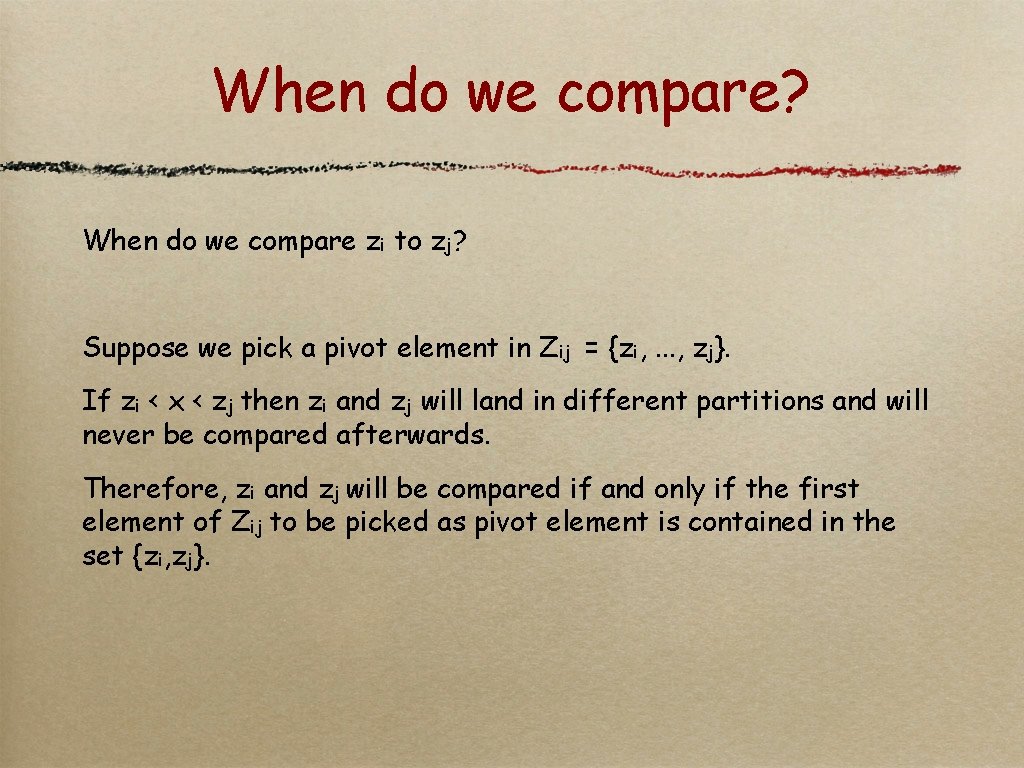 When do we compare? When do we compare zi to zj? Suppose we pick