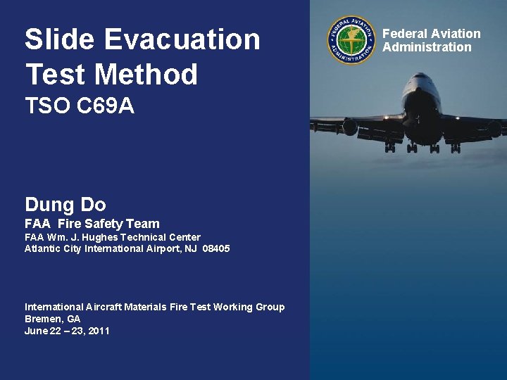 Slide Evacuation Test Method Federal Aviation Administration TSO C 69 A Dung Do FAA