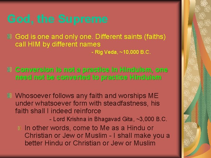 God, the Supreme God is one and only one. Different saints (faiths) call HIM