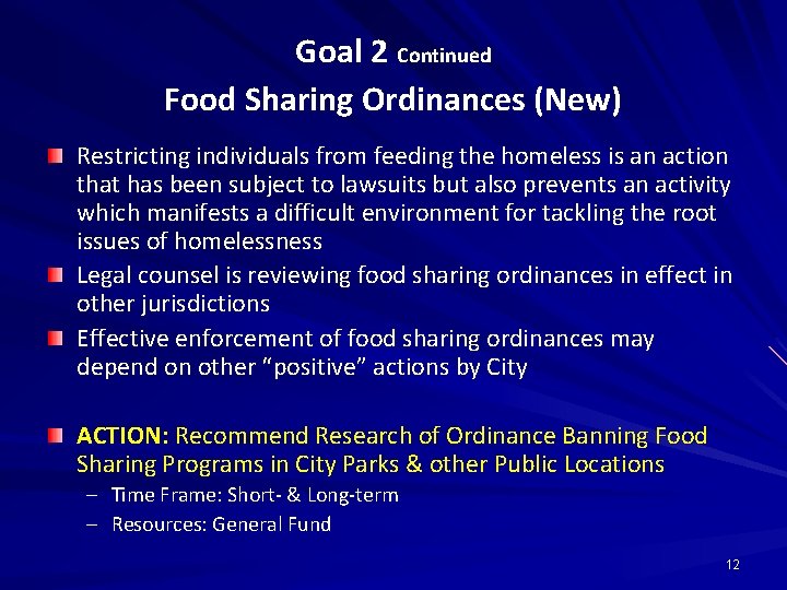 Goal 2 Continued Food Sharing Ordinances (New) Restricting individuals from feeding the homeless is