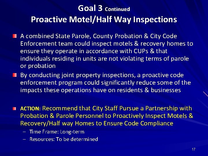 Goal 3 Continued Proactive Motel/Half Way Inspections A combined State Parole, County Probation &