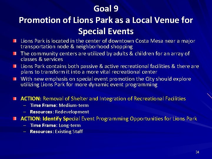 Goal 9 Promotion of Lions Park as a Local Venue for Special Events Lions