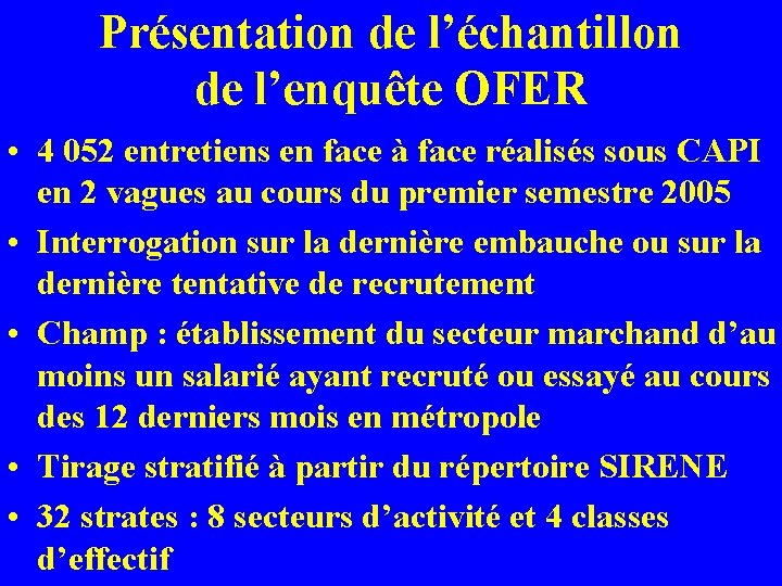 Présentation de l’échantillon de l’enquête OFER • 4 052 entretiens en face à face