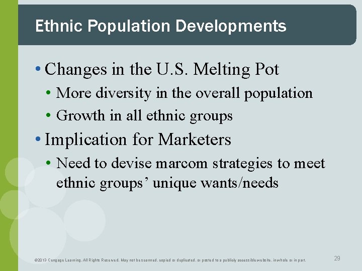 Ethnic Population Developments • Changes in the U. S. Melting Pot • More diversity