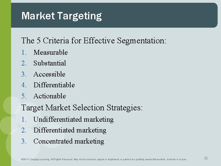 Market Targeting The 5 Criteria for Effective Segmentation: 1. 2. 3. 4. 5. Measurable