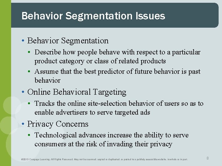 Behavior Segmentation Issues • Behavior Segmentation • Describe how people behave with respect to