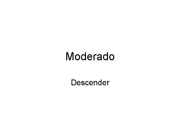 Moderado Descender 