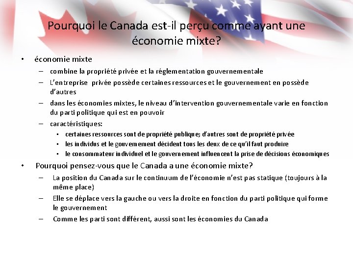 Pourquoi le Canada est-il perçu comme ayant une économie mixte? • économie mixte –