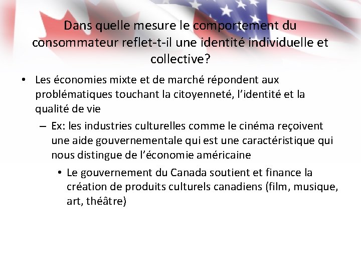 Dans quelle mesure le comportement du consommateur reflet-t-il une identité individuelle et collective? •