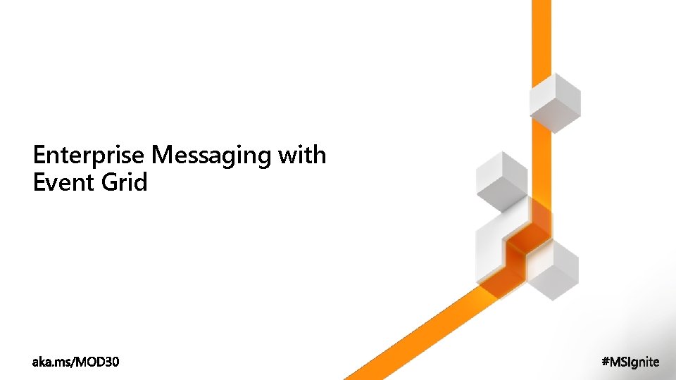 Enterprise Messaging with Event Grid 