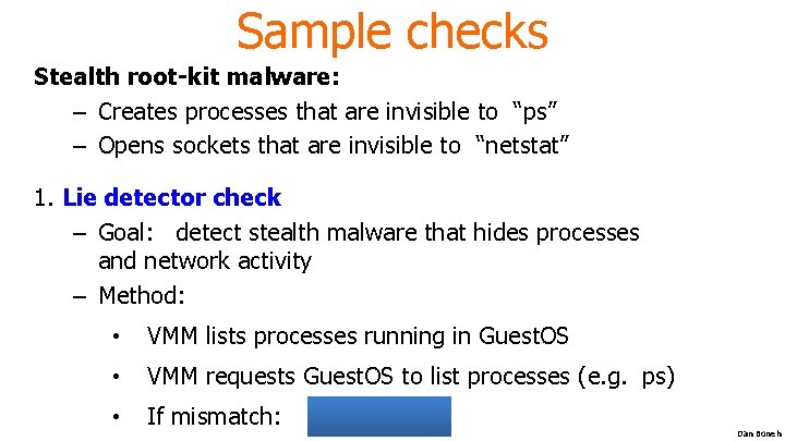 Sample checks Stealth root-kit malware: – Creates processes that are invisible to “ps” –