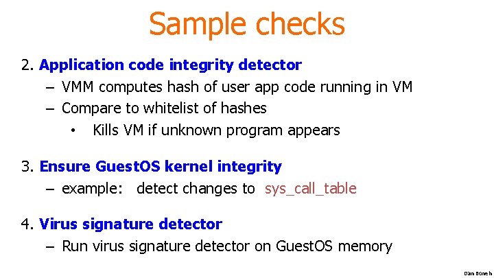 Sample checks 2. Application code integrity detector – VMM computes hash of user app